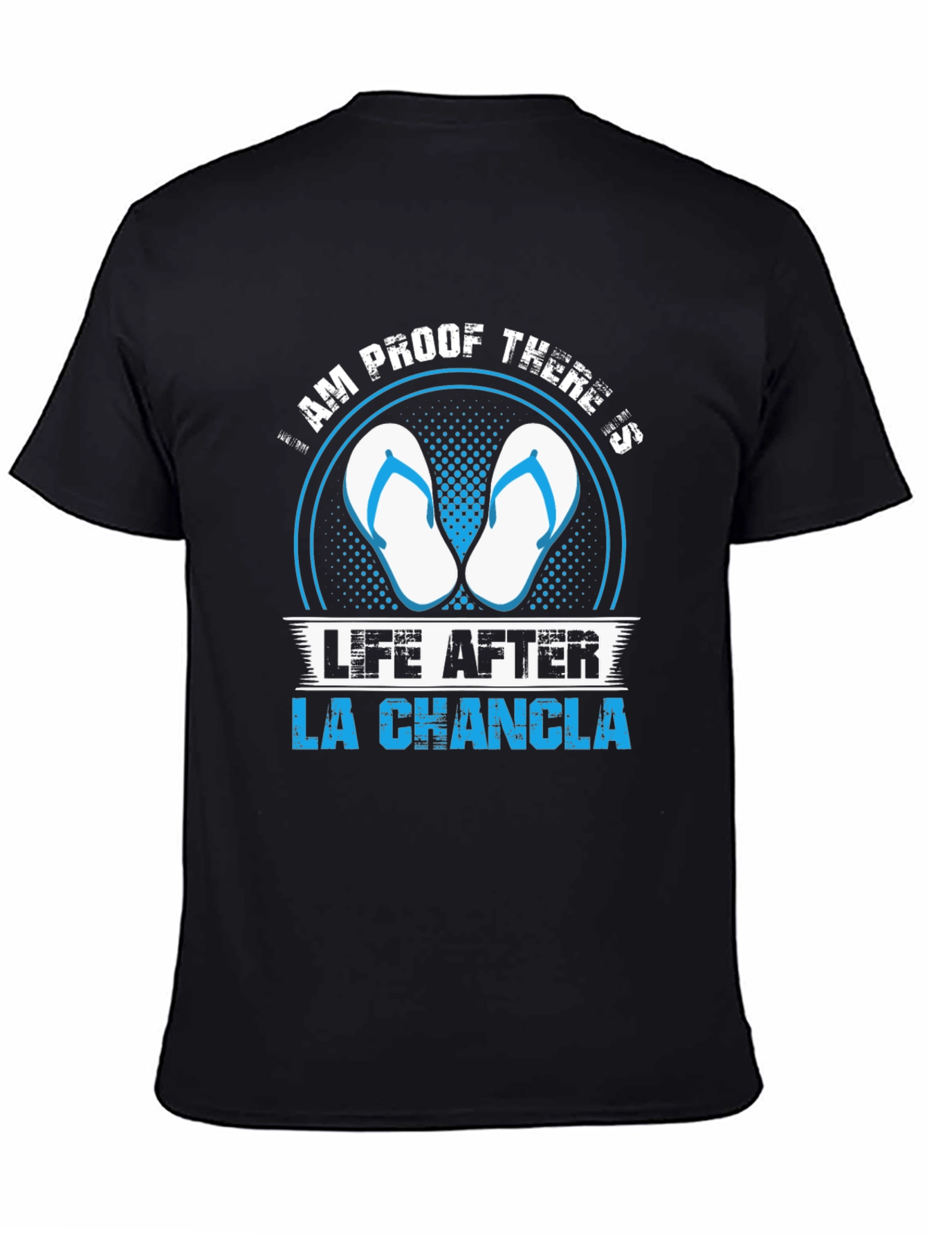 Am Proof Theres Life After La Chancla T-Shirt