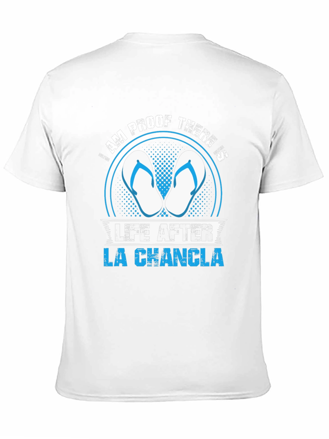 Am Proof Theres Life After La Chancla T-Shirt
